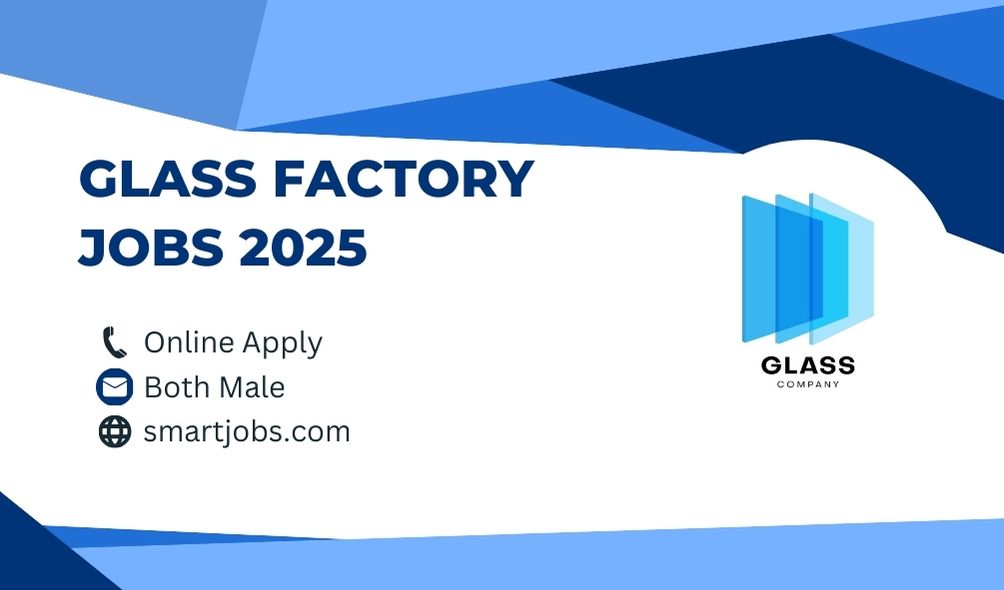 Glass Factory Jobs 2025