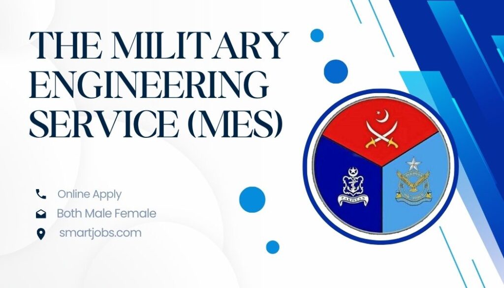 The Military Engineering Service (MES)
